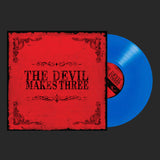 The Devil Makes Three ( LP or CD or Digital Download )