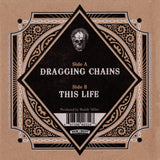 Dragging Chains Vinyl 45